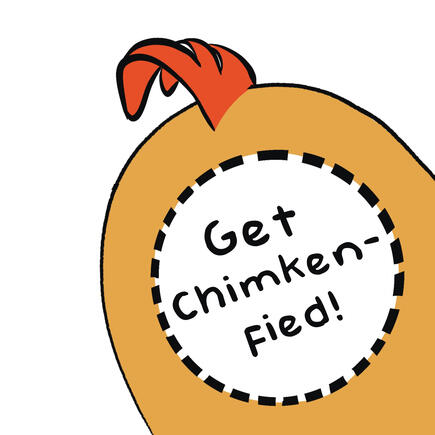 Get Chimken-fied!